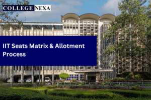 iit seat matrix & allotment process